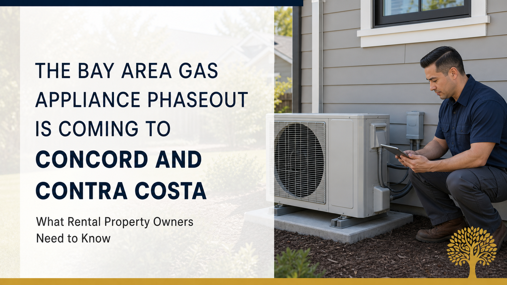 The Bay Area Gas Appliance Phaseout Is Coming to Concord and Contra Costa: What Rental Property Owners Need to Know